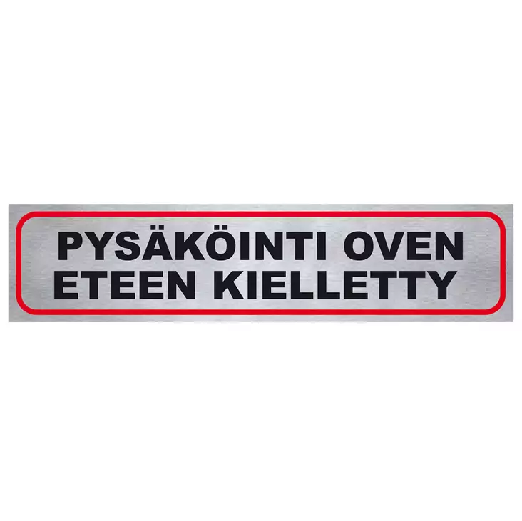 Pisla tarra "PYSÄKÖINTI OVEN ETEEN KIEL" - Opasteet ja kyltit - 6414676008422 - 1