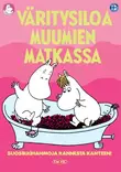 Väritysiloa Muumien matkassa - Värityskirjat ja puuhakirjat - 64167395516783 - 1