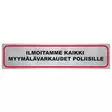 Pisla tarra ILMOITAMME MYYMÄLÄVARKAUDET - Opasteet ja kyltit - 6414676008385 - 1