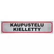 Pisla kuvatarra kaupustelu kielletty - Opasteet ja kyltit - 6414676008446 - 1