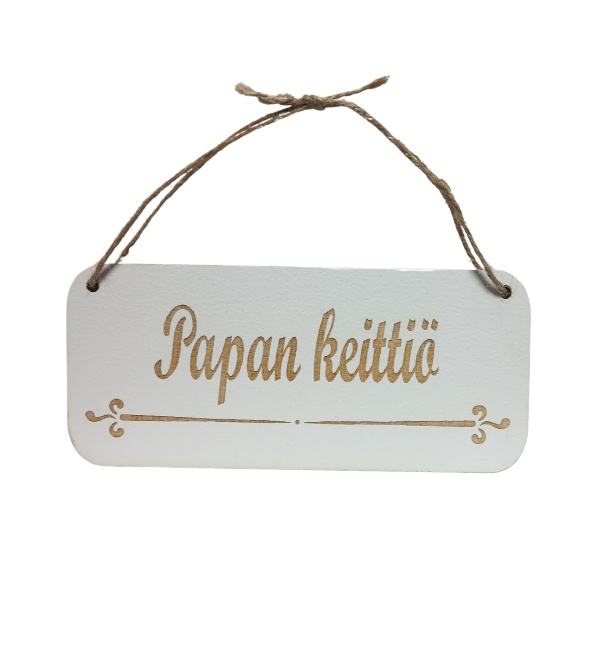 Papan keitti=C3=B6 valk kyltti=20 - Kyltit ja avaimenperät - 6430077571198 - 1