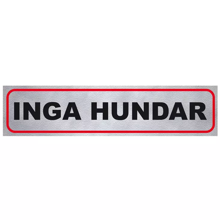 Pisla tarra " INGA HUNDAR " - Opasteet ja kyltit - 6414676011118 - 1