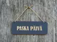 AVAIMENPERÄ Paska Päivä - Kyltit ja avaimenperät - 6430077571259 - 1